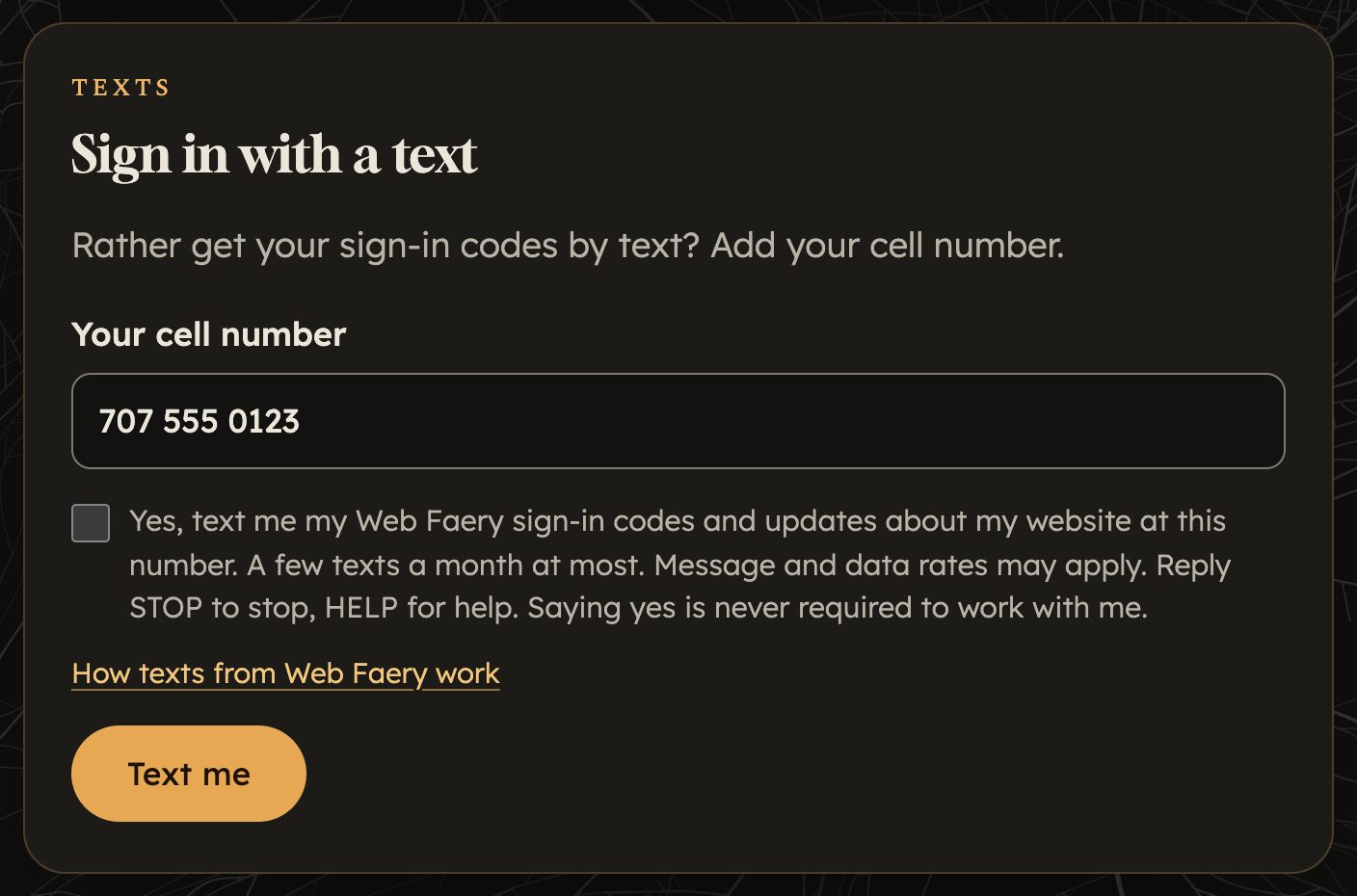 The Texts box in a client’s Web Faery portal: a cell number field, an unticked checkbox with the words above, a link to this page, and a Text me button.